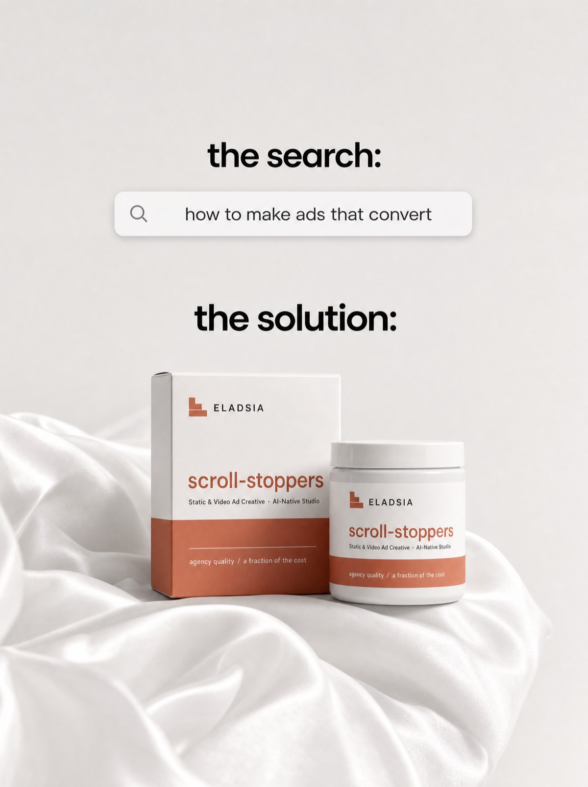 ELADSIA scroll-stoppers — static & video ad creative packaging